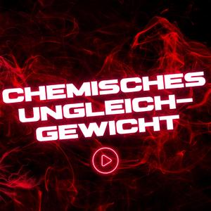 CHEMISCHES UNGLEICHGEWICHT