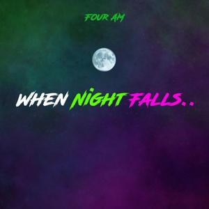 When Night Falls..