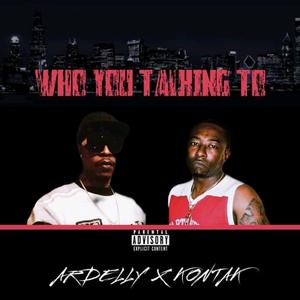 Who You Talking to (feat. Kontak)