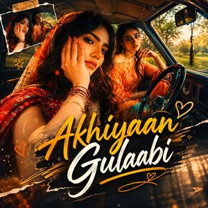 Akhiyaan Gulaabi