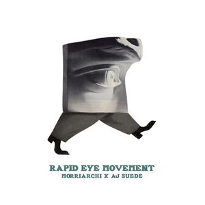 Rapid Eye Movement (feat. AJ Suede)