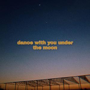 dance with you under the moon（Prod.By Robins Lu）