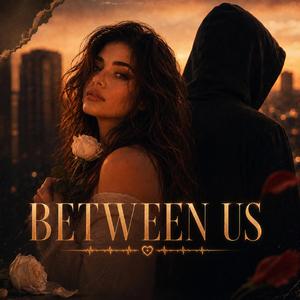 Between us