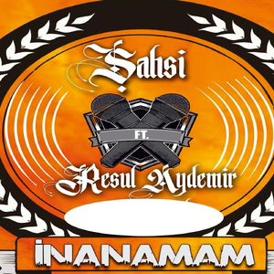 Inanamam (feat. Resul Aydemir)