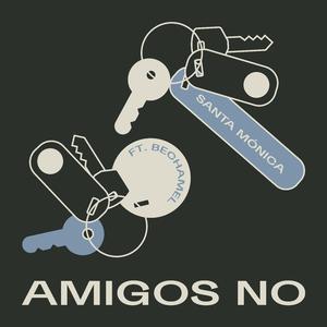 Amigos No (feat. bechamel)