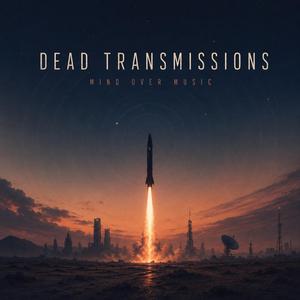 Dead Transmissions