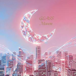 Glass Moon