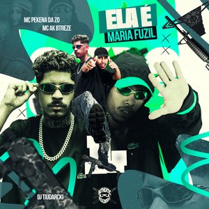 Ela É Maria Fuzil
