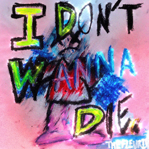 I Don't Wanna Die