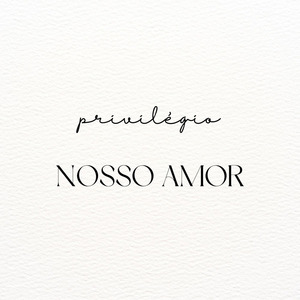NOSSO AMOR