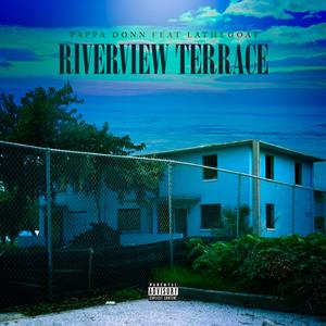 Riverview Terrace (feat. LaTheGoat)