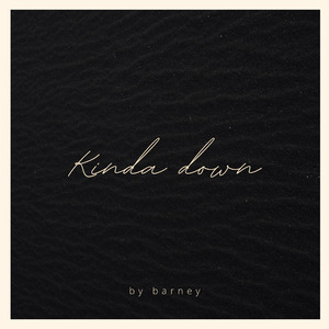 Kinda Down