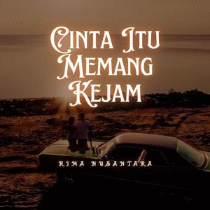 Cinta Itu Memang Kejam