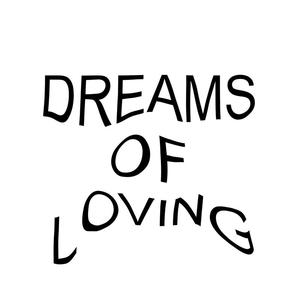 Dreams Of Loving