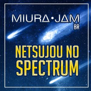 Netsujou no Spectrum (Nanatsu no Taizai)