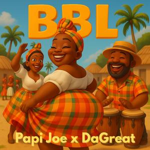BBL (Kwéyol) x Papi Joe