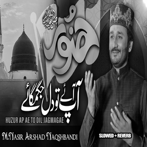 Huzur Ap Ae To Dil Jagmagae Lofi Version
