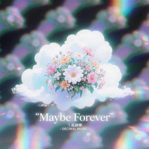 Maybe Forever