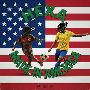 Hexa Made In America (English Version)