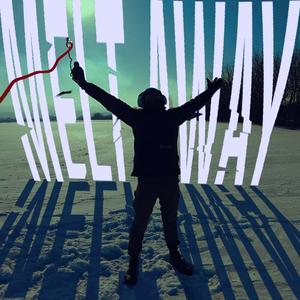 Melt Away