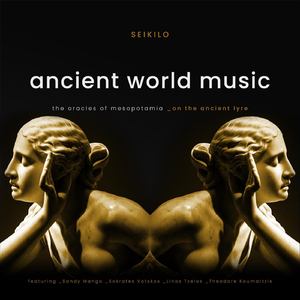 The Oracles of Mesopotamia_on the Ancient Lyre (feat. Sandy Mango, Theodore Koumartzis, Sokrates Votskos & Linos Tzelos)