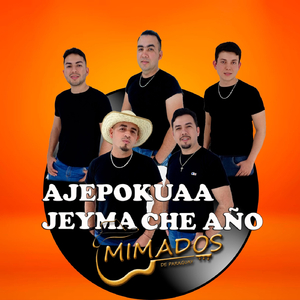 Ajepokuaa Jeyma Che Año