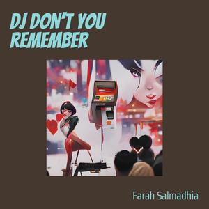 Dj Don't You Remember