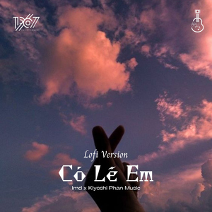 Có Lẽ Em (Lofi Version)