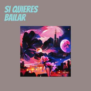 Si Quieres Bailar