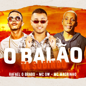 O Balão Tá Subindo (feat. Mc Gw) (Brega Funk)