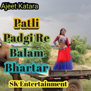 Patli Padgi Re Balam Bhartar