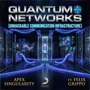 Quantum Networks (feat. Felix Grippo)