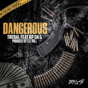 Dangerous (feat. Kp Da G)