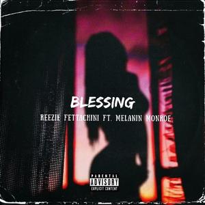 Blessing (feat. Melanin Monroe)