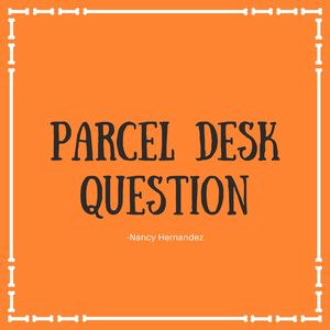 Parcel Desk Question