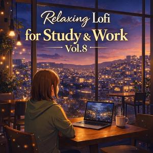 Relaxing Lofi for Study & Work, Vol. 8