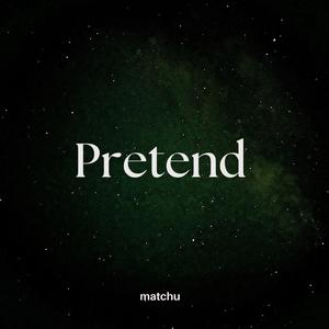 Pretend