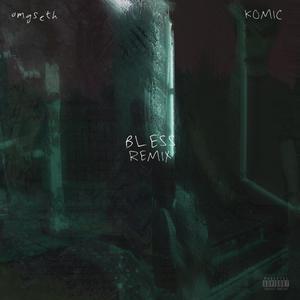 BLESS (feat. KOMIC) (REMIX)