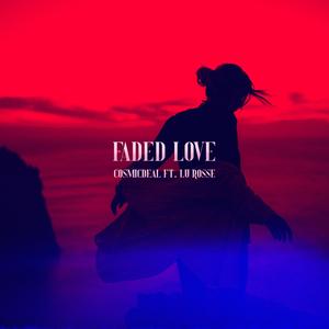 Faded Love (feat. Lu Rossé)