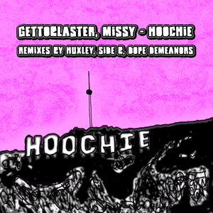 Hoochie (Huxley Remix)