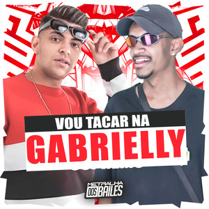 Vou Tacar na Gabrielly