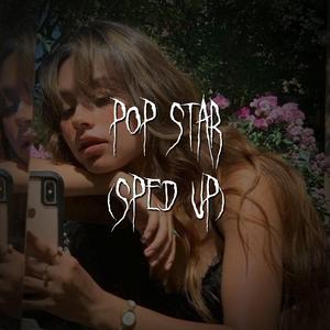 pop star (sped up)