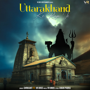 Uttrakhand Ke Raja Ji (feat. VR Bros)