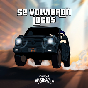Se Volvieron Locos