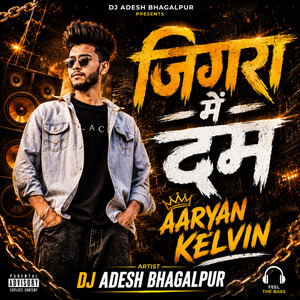 Jigra Me Dum Aaryan Kelvin
