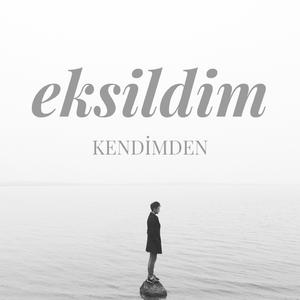Eksildim Kendimden