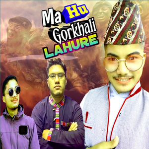 Ma Hu Gorkhali Lahure