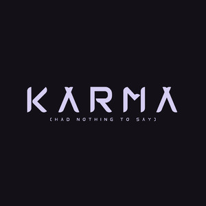 Karma (Had Nothing to Say)