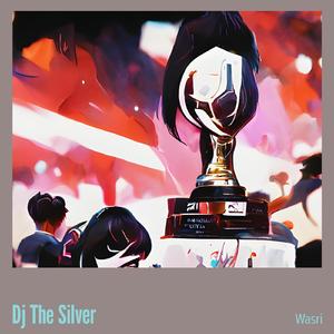 Dj the Silver