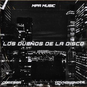 Los Dueños De La Disco (feat. yovngmanota)